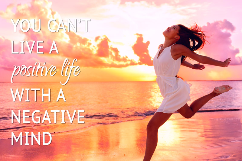 Live a positive life